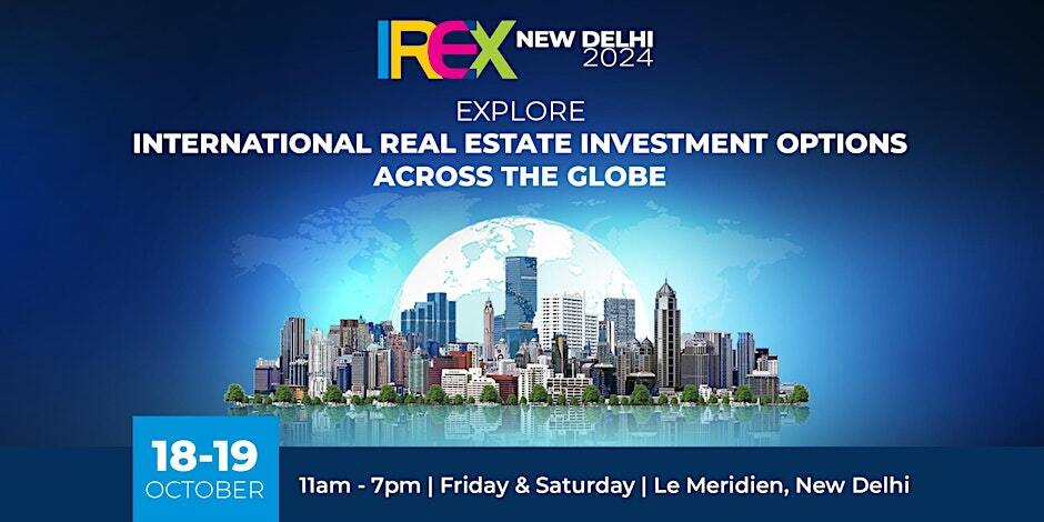 International Real Estate Expo 2024, New Delhi